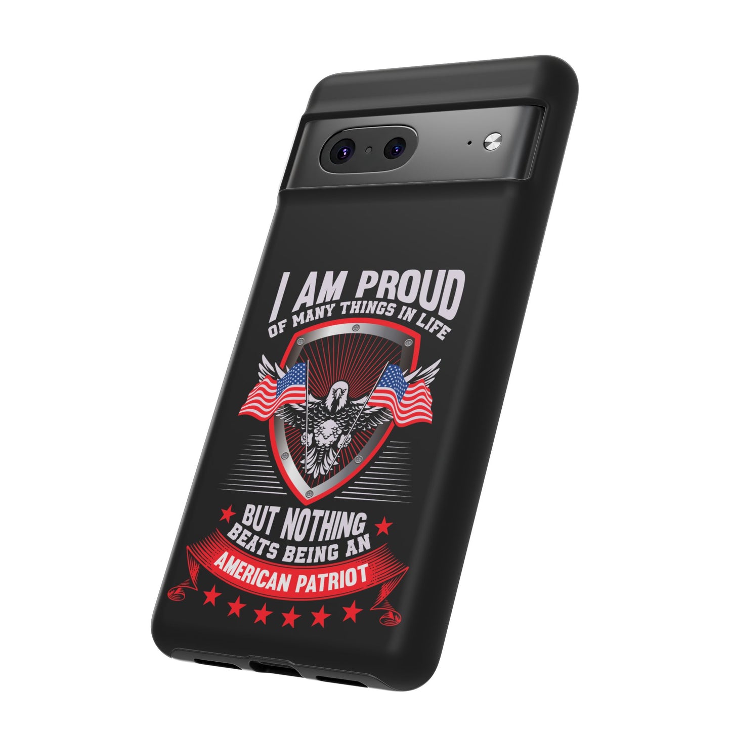 Proud American Patriot Phone Case - I Am Proud Design - iPhone- Samsung Galaxy - Google Pixel