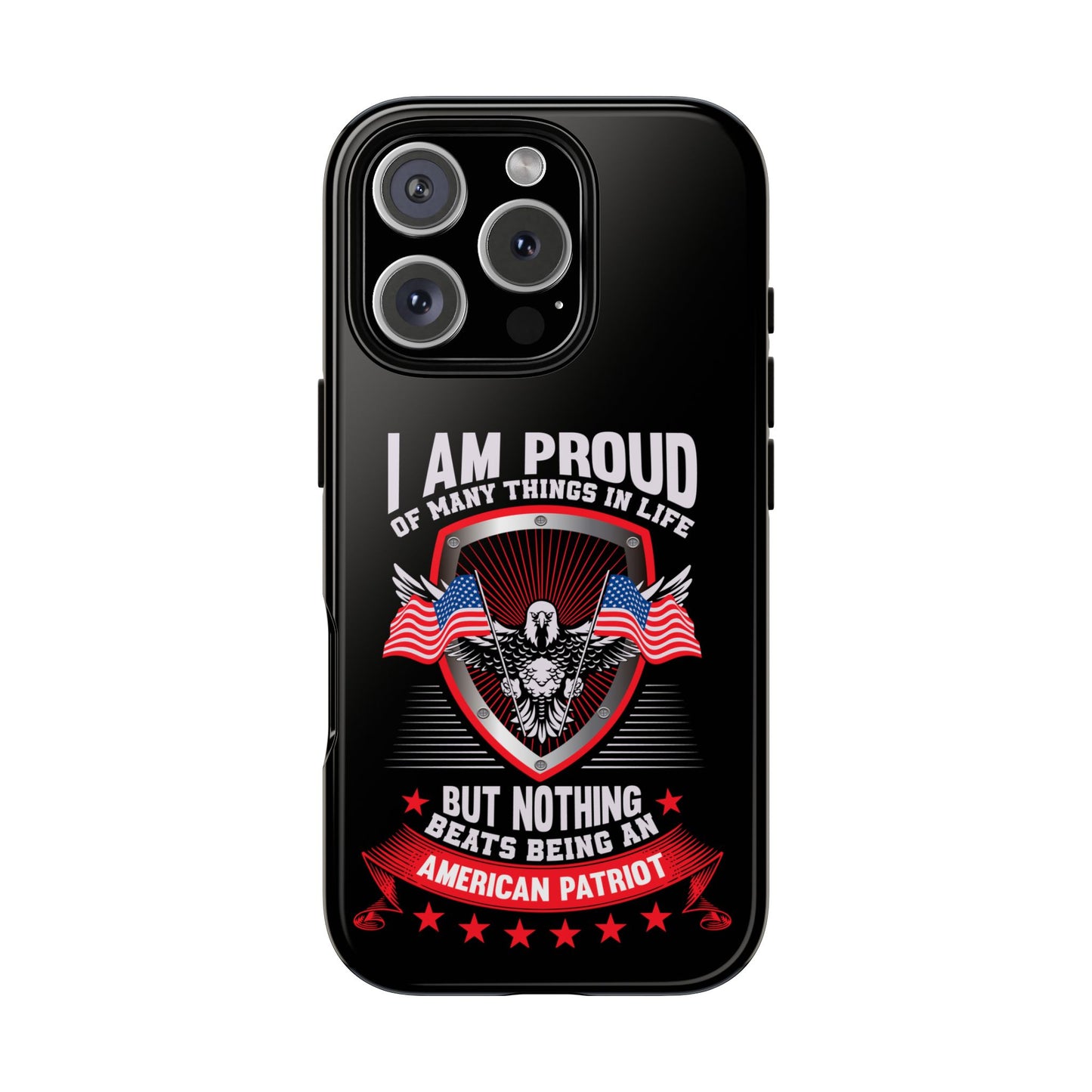 Proud American Patriot Phone Case - I Am Proud Design - iPhone- Samsung Galaxy - Google Pixel