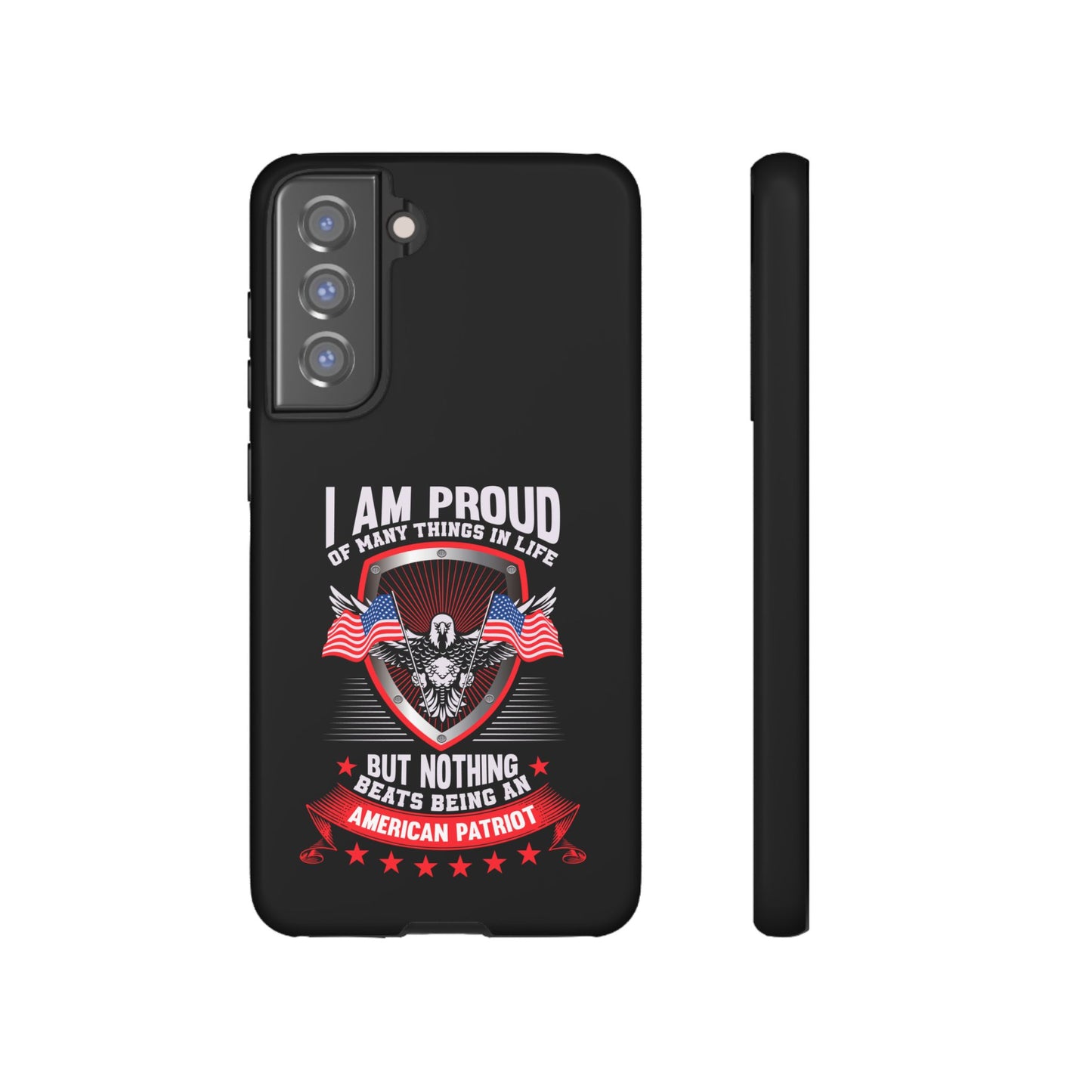 Proud American Patriot Phone Case - I Am Proud Design - iPhone- Samsung Galaxy - Google Pixel