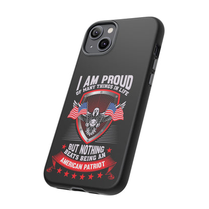 Proud American Patriot Phone Case - I Am Proud Design - iPhone- Samsung Galaxy - Google Pixel