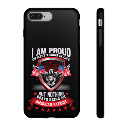 Proud American Patriot Phone Case - I Am Proud Design - iPhone- Samsung Galaxy - Google Pixel