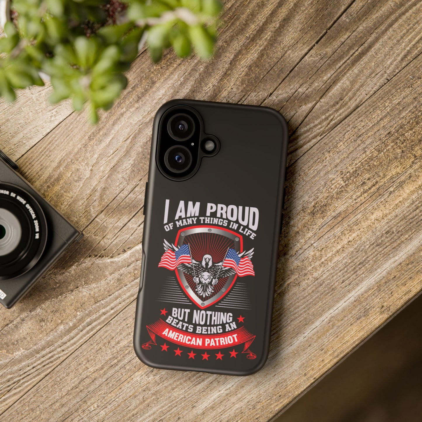 Proud American Patriot Phone Case - I Am Proud Design - iPhone- Samsung Galaxy - Google Pixel