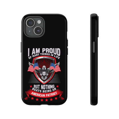 Proud American Patriot Phone Case - I Am Proud Design - iPhone- Samsung Galaxy - Google Pixel