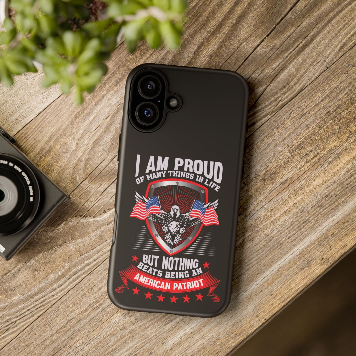 Proud American Patriot Phone Case - I Am Proud Design - iPhone- Samsung Galaxy - Google Pixel