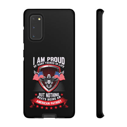 Proud American Patriot Phone Case - I Am Proud Design - iPhone- Samsung Galaxy - Google Pixel