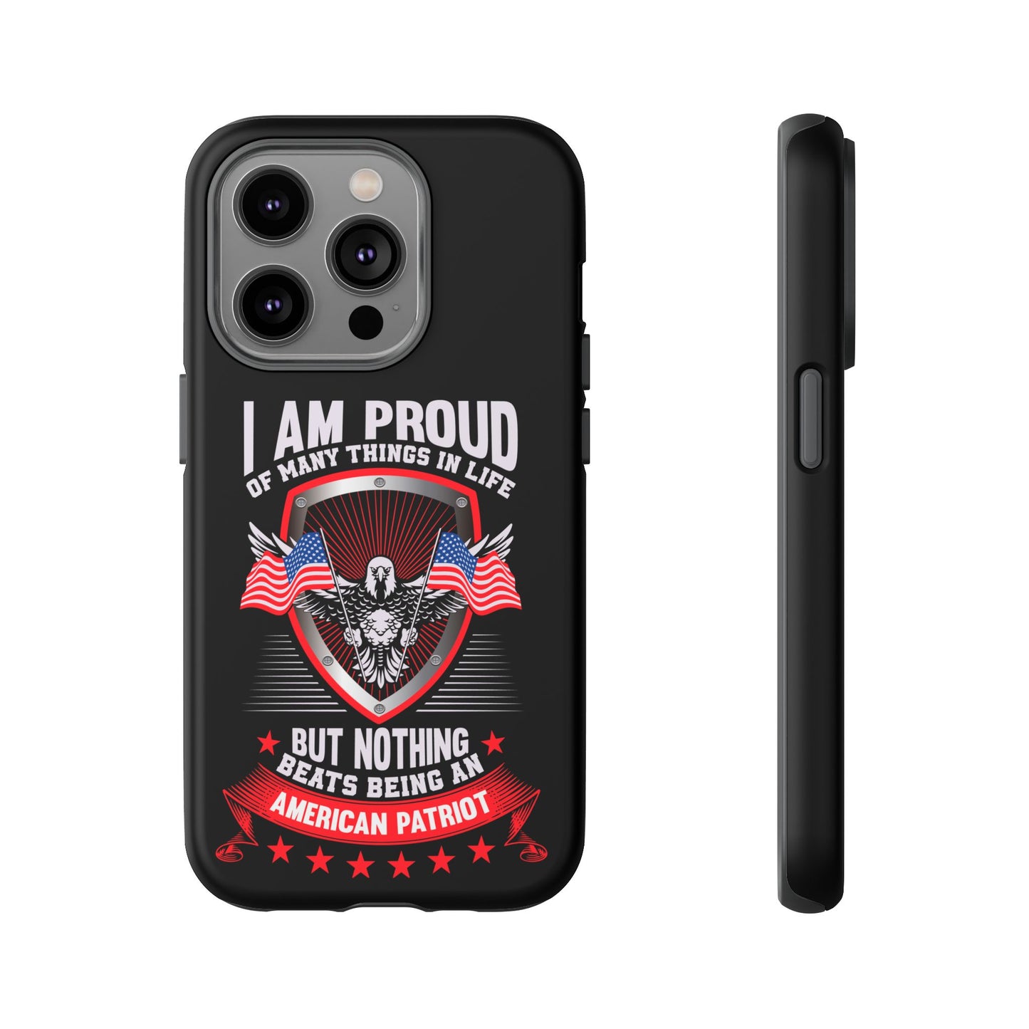 Proud American Patriot Phone Case - I Am Proud Design - iPhone- Samsung Galaxy - Google Pixel