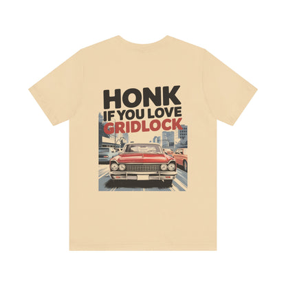 "Honk if you love gridlock"