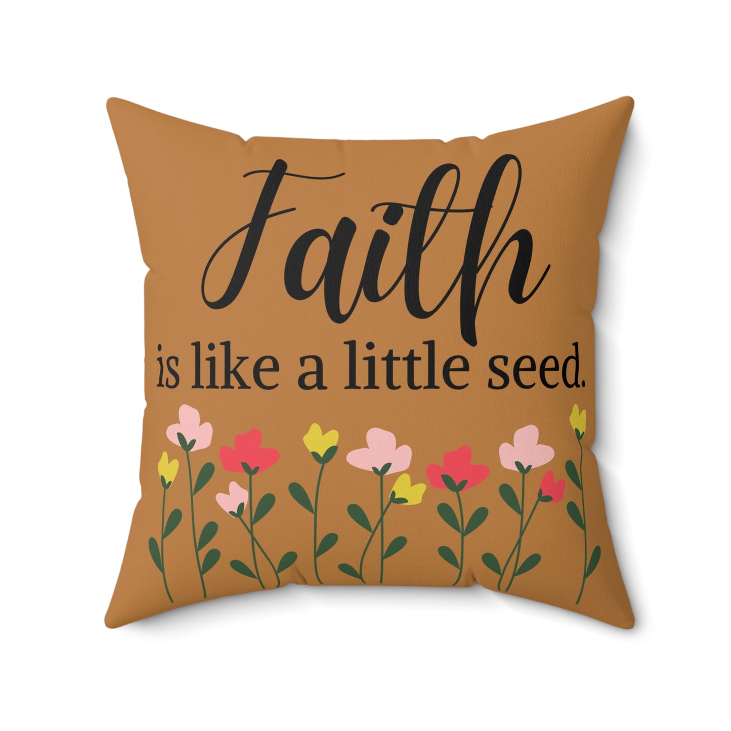 Faith is Like a Little Seed: Mormon Inspirational Pillow