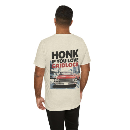 "Honk if you love gridlock"