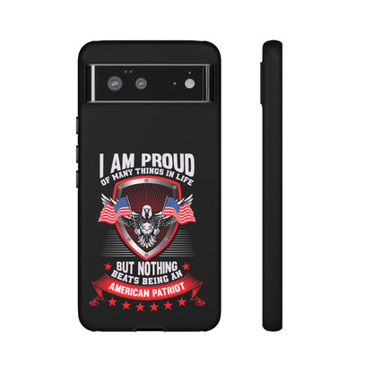 Proud American Patriot Phone Case - I Am Proud Design - iPhone- Samsung Galaxy - Google Pixel