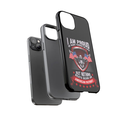 Proud American Patriot Phone Case - I Am Proud Design - iPhone- Samsung Galaxy - Google Pixel