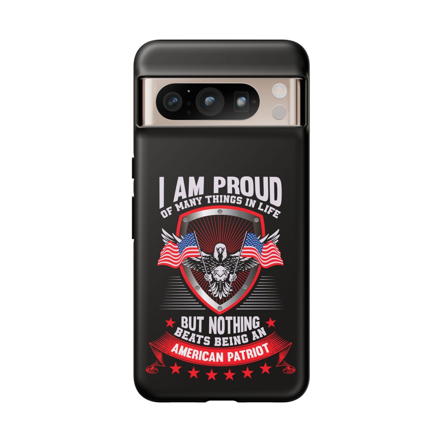 Proud American Patriot Phone Case - I Am Proud Design - iPhone- Samsung Galaxy - Google Pixel