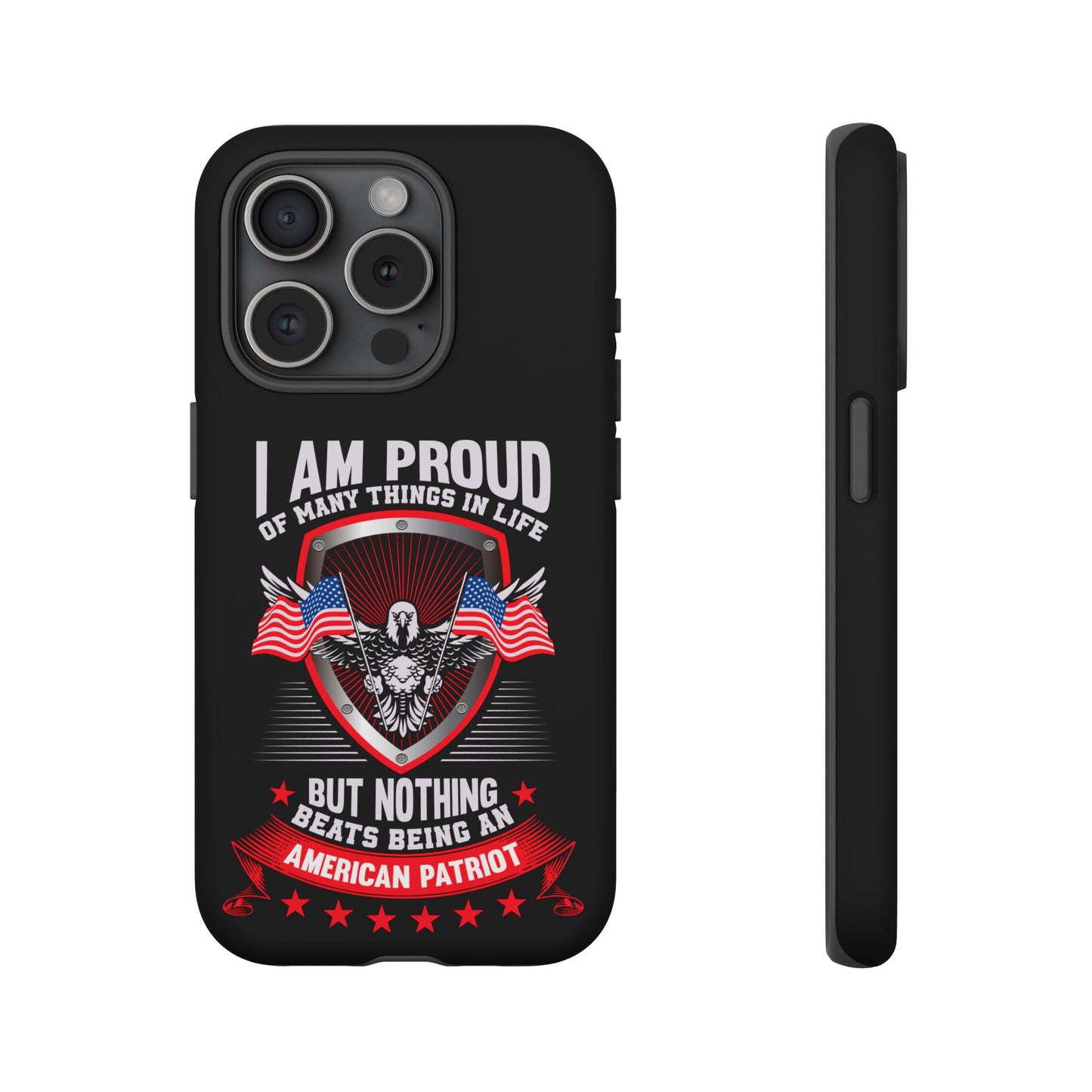 Proud American Patriot Phone Case - I Am Proud Design - iPhone- Samsung Galaxy - Google Pixel