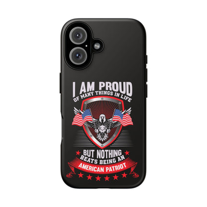 Proud American Patriot Phone Case - I Am Proud Design - iPhone- Samsung Galaxy - Google Pixel