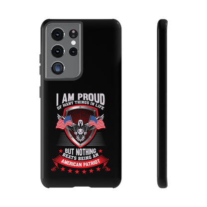 Proud American Patriot Phone Case - I Am Proud Design - iPhone- Samsung Galaxy - Google Pixel