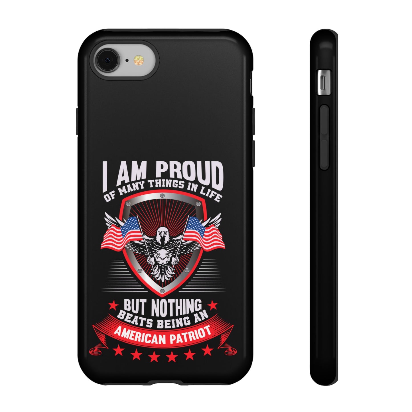 Proud American Patriot Phone Case - I Am Proud Design - iPhone- Samsung Galaxy - Google Pixel