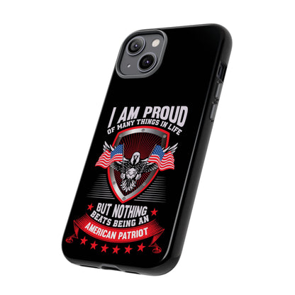 Proud American Patriot Phone Case - I Am Proud Design - iPhone- Samsung Galaxy - Google Pixel