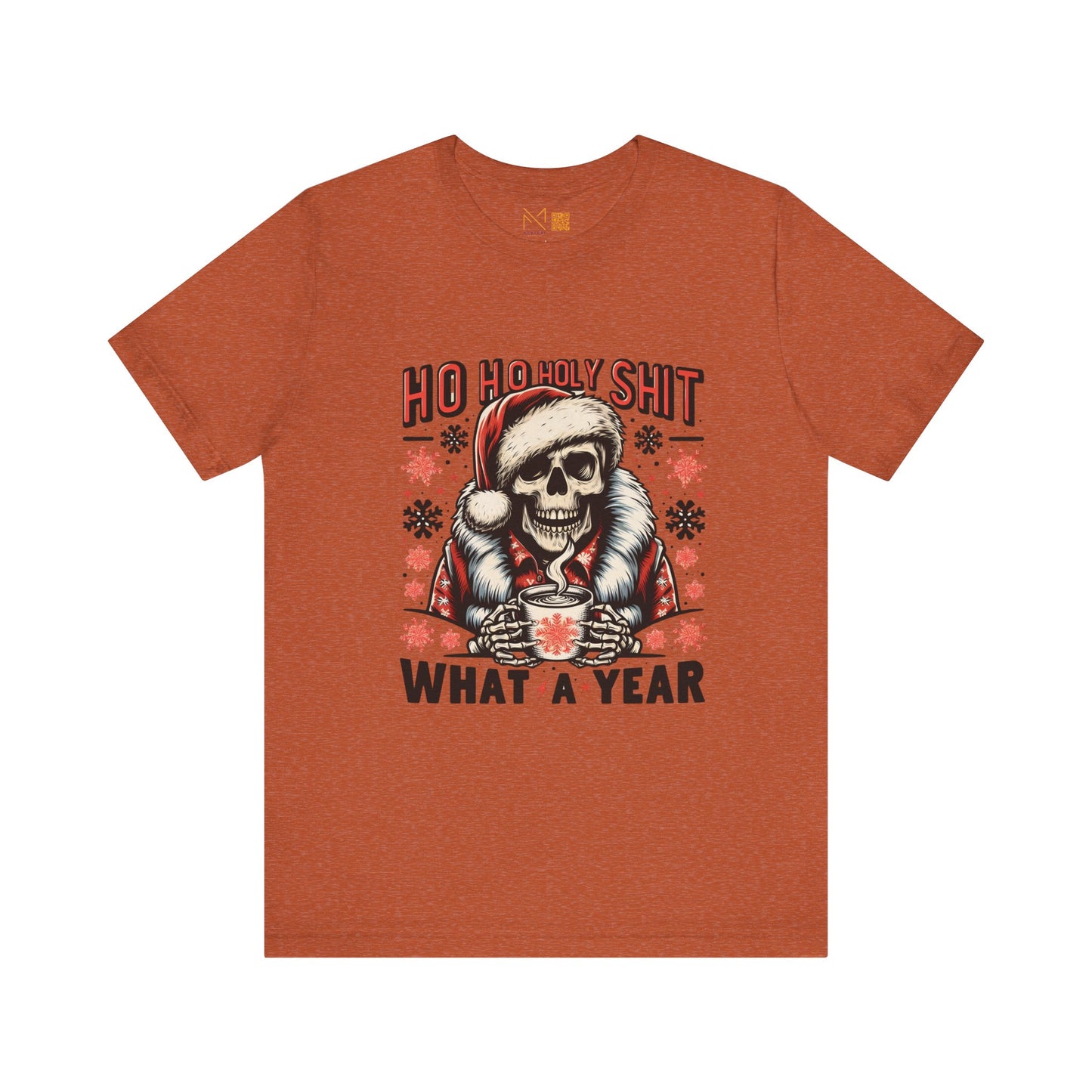 Fun Skeleton Holiday Tee - Ho Ho Holy S What a Year