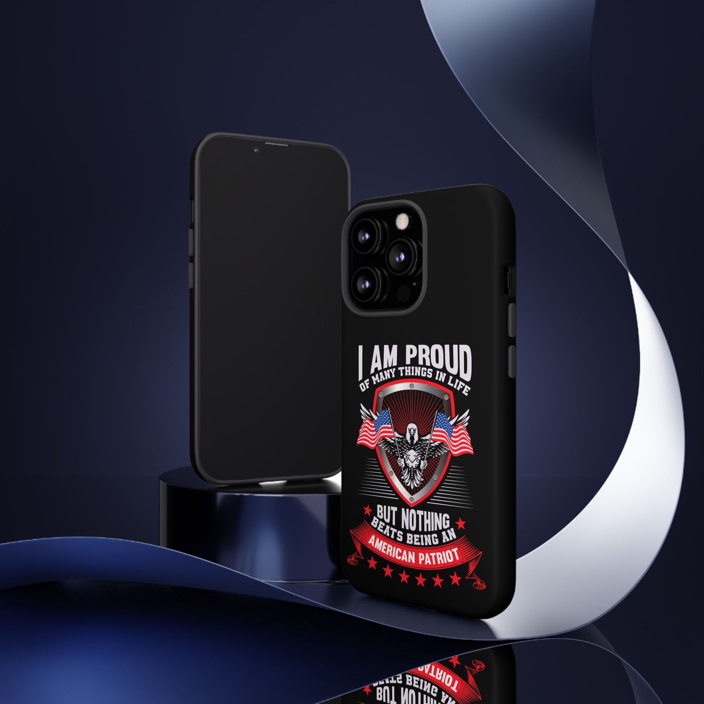 Proud American Patriot Phone Case - I Am Proud Design - iPhone- Samsung Galaxy - Google Pixel