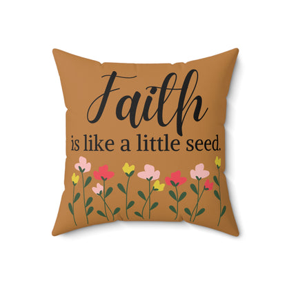 Faith is Like a Little Seed: Mormon Inspirational Pillow