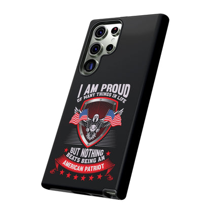 Proud American Patriot Phone Case - I Am Proud Design - iPhone- Samsung Galaxy - Google Pixel