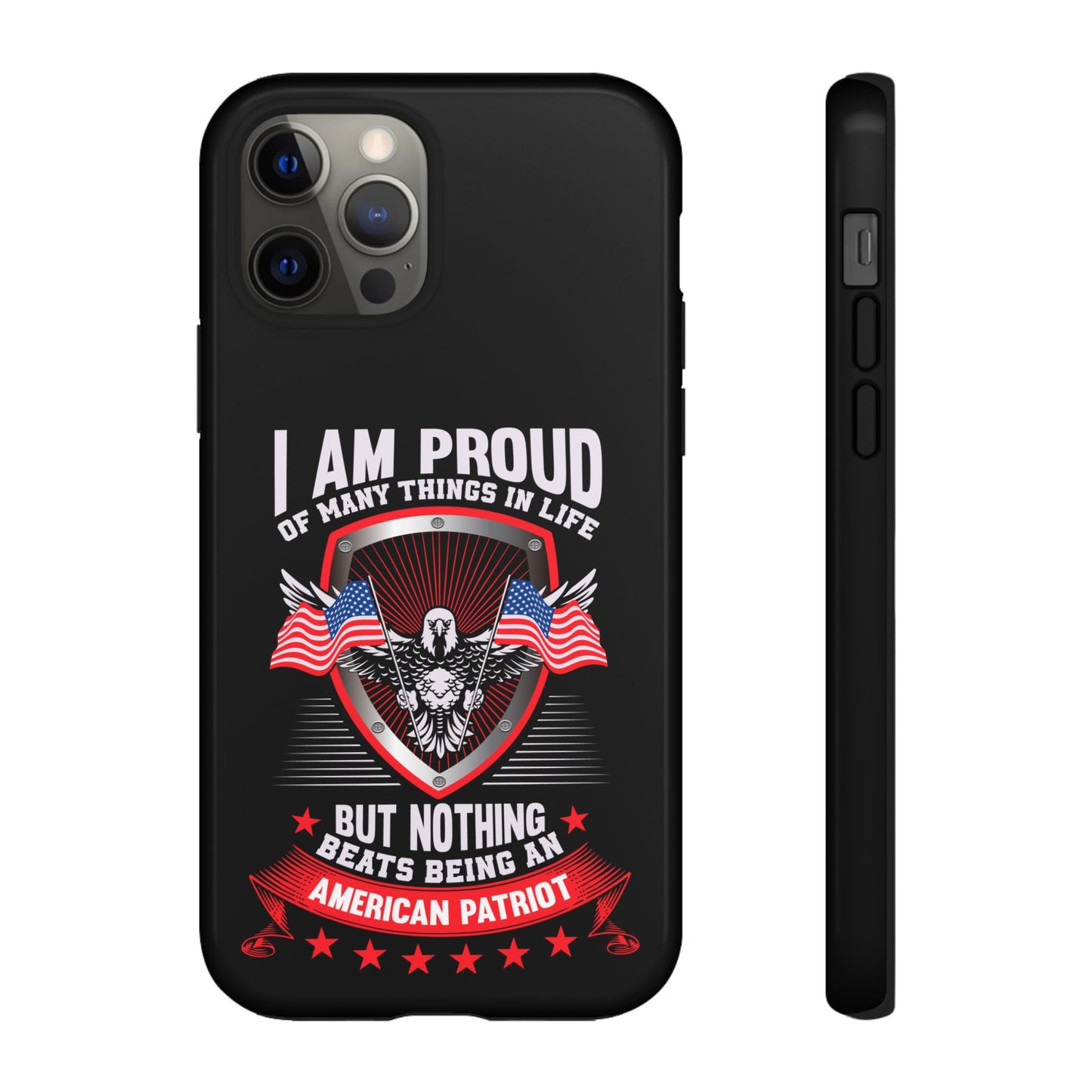 Proud American Patriot Phone Case - I Am Proud Design - iPhone- Samsung Galaxy - Google Pixel