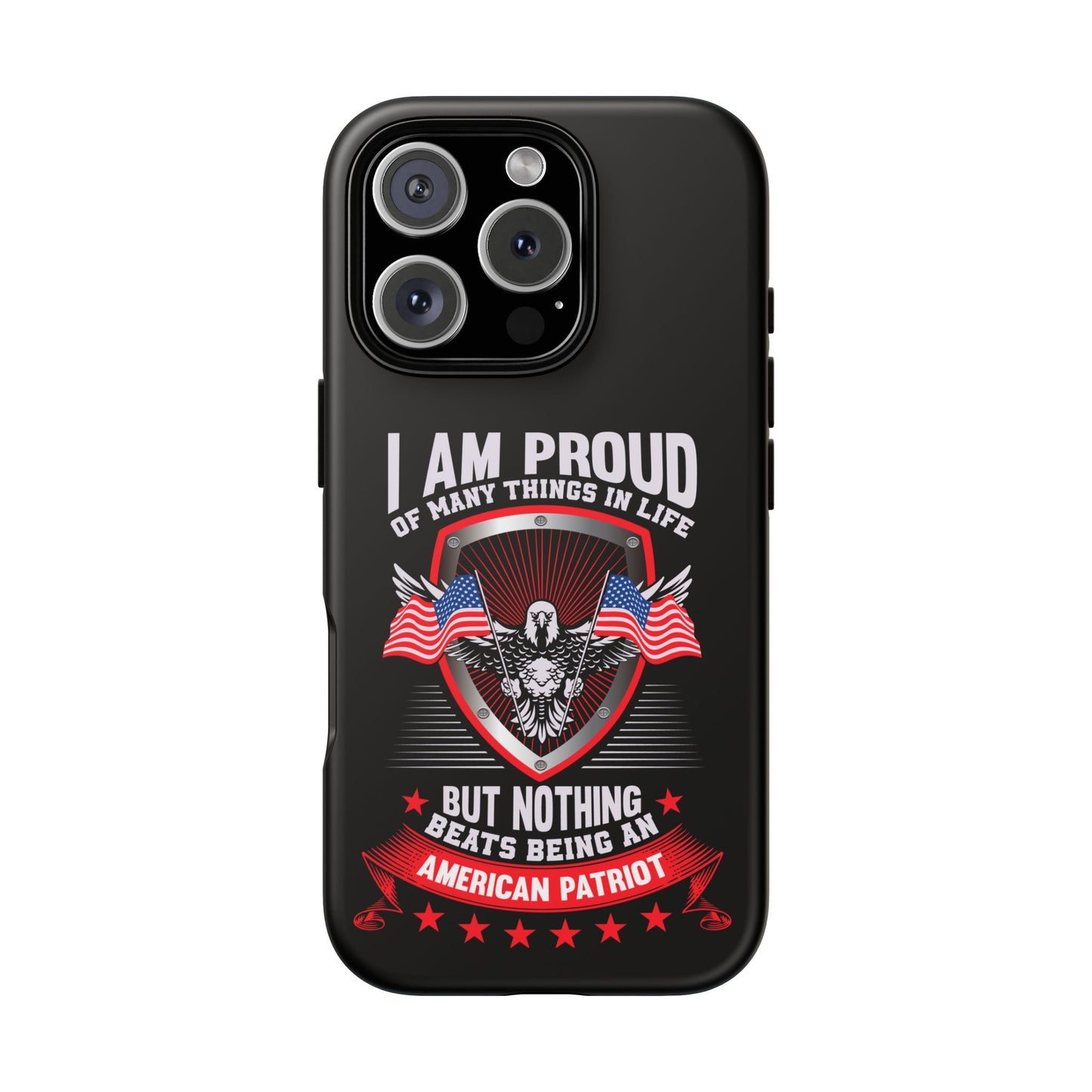 Proud American Patriot Phone Case - I Am Proud Design - iPhone- Samsung Galaxy - Google Pixel