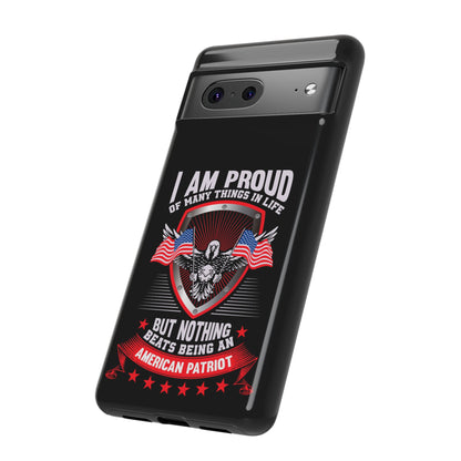 Proud American Patriot Phone Case - I Am Proud Design - iPhone- Samsung Galaxy - Google Pixel