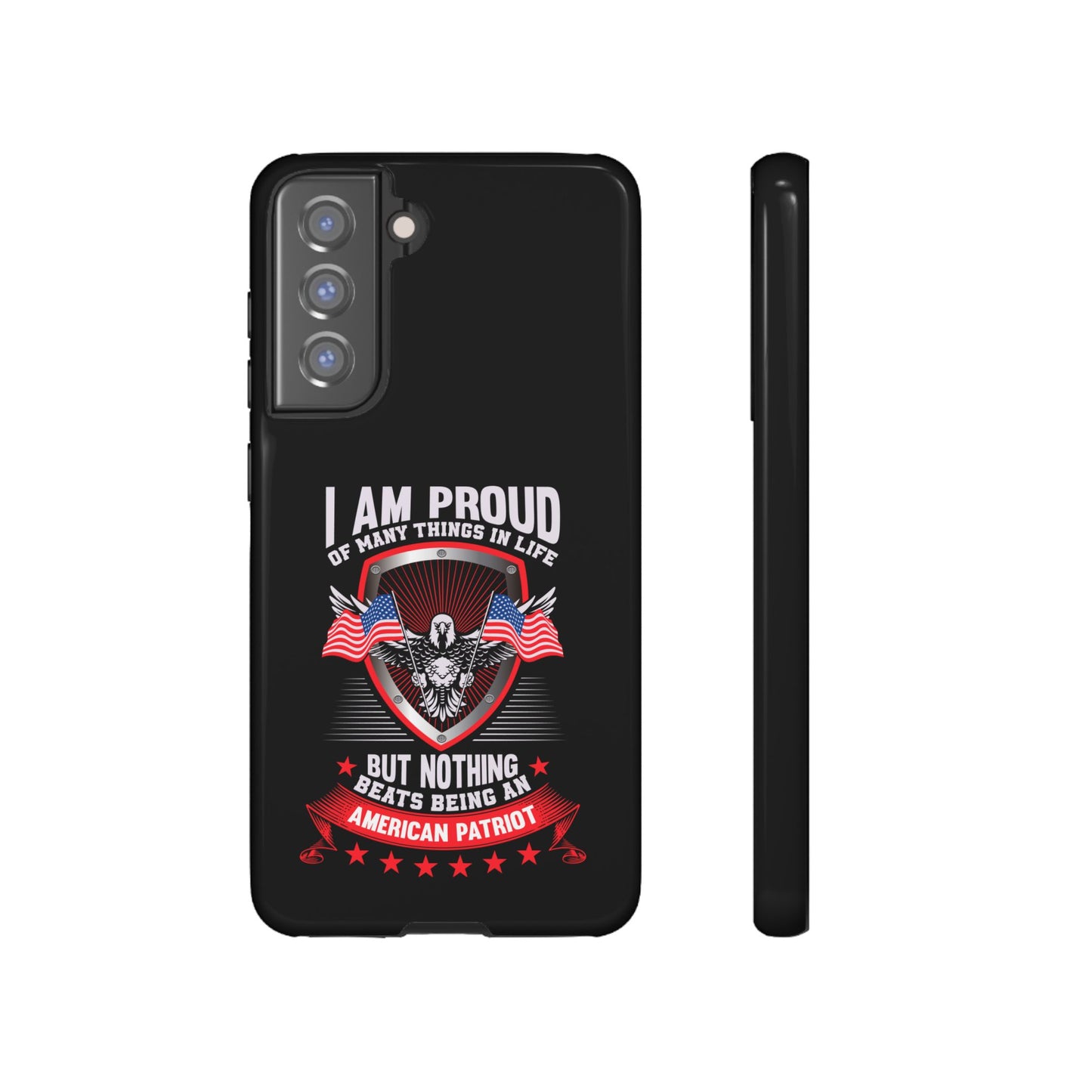 Proud American Patriot Phone Case - I Am Proud Design - iPhone- Samsung Galaxy - Google Pixel