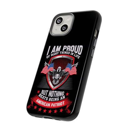 Proud American Patriot Phone Case - I Am Proud Design - iPhone- Samsung Galaxy - Google Pixel