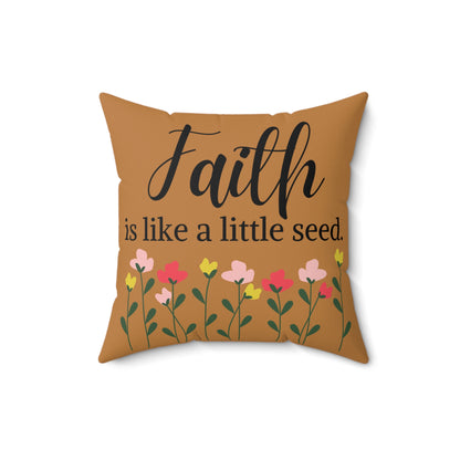 Faith is Like a Little Seed: Mormon Inspirational Pillow