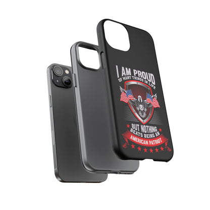 Proud American Patriot Phone Case - I Am Proud Design - iPhone- Samsung Galaxy - Google Pixel