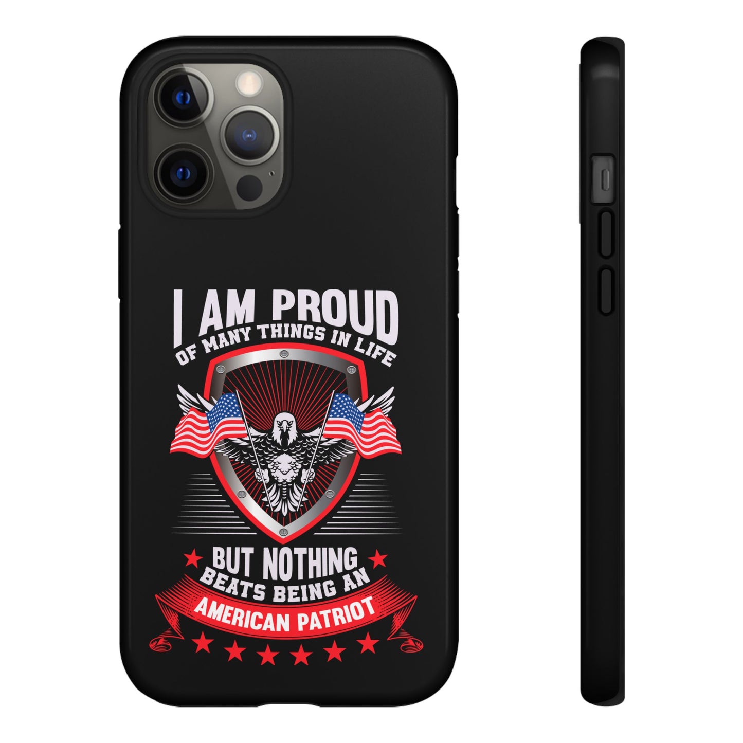 Proud American Patriot Phone Case - I Am Proud Design - iPhone- Samsung Galaxy - Google Pixel