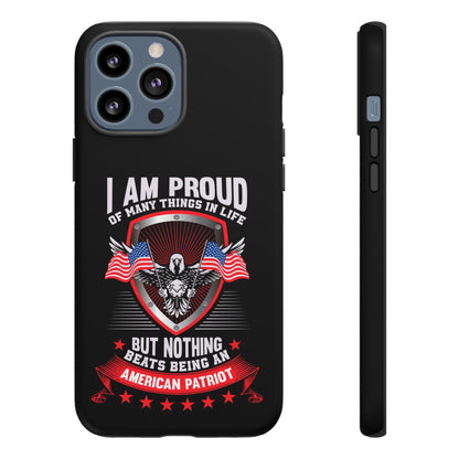 Proud American Patriot Phone Case - I Am Proud Design - iPhone- Samsung Galaxy - Google Pixel