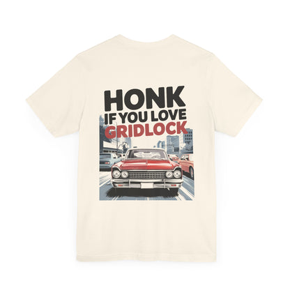 "Honk if you love gridlock"