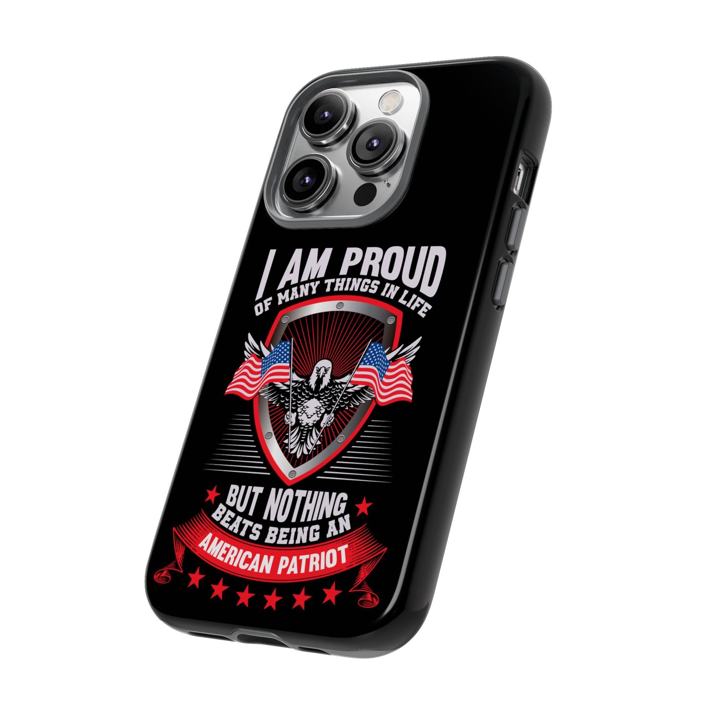 Proud American Patriot Phone Case - I Am Proud Design - iPhone- Samsung Galaxy - Google Pixel