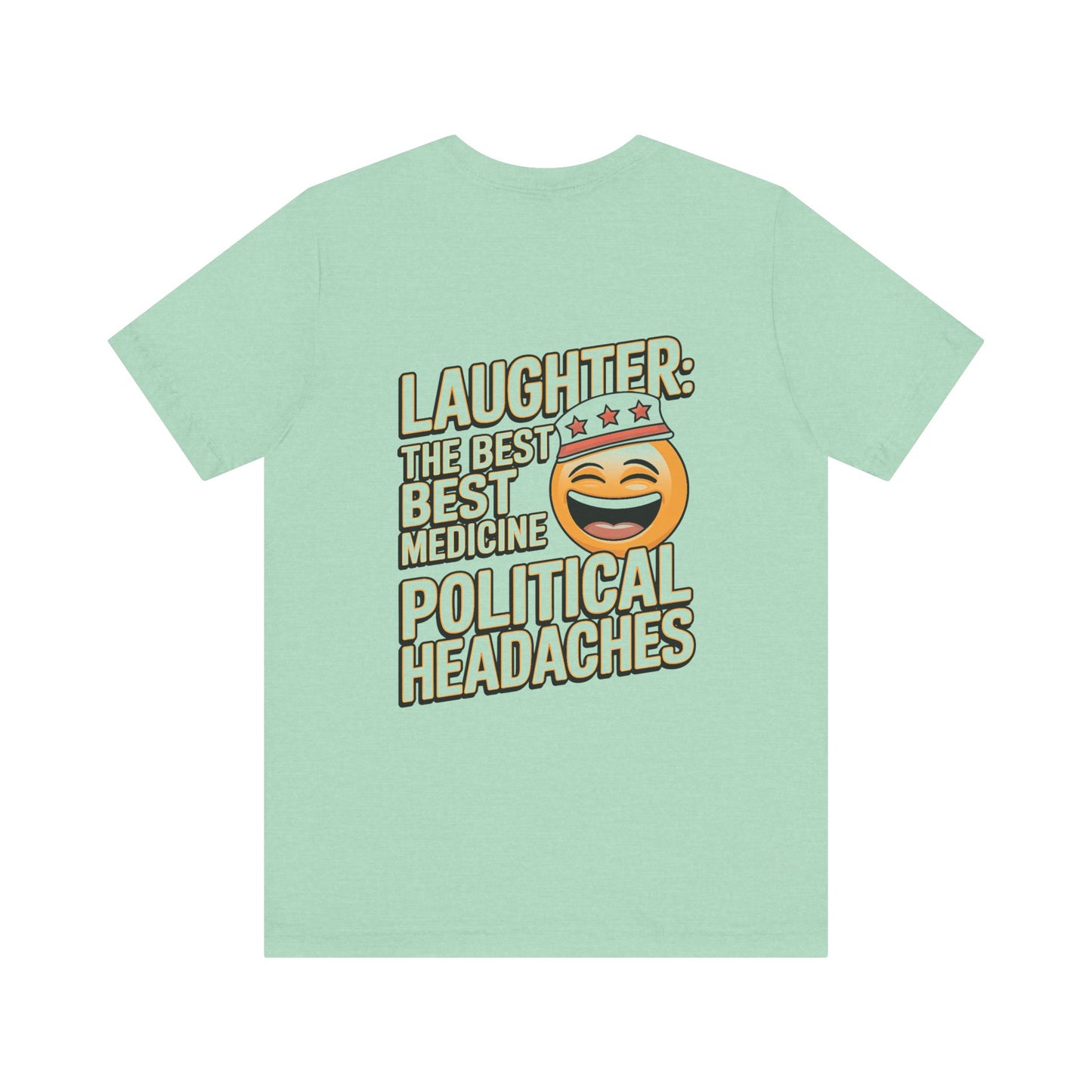 "Laughter: The best medicine for political headaches"