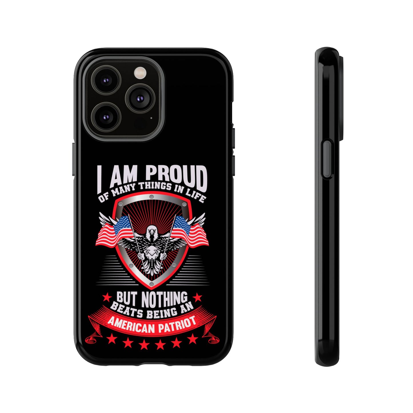 Proud American Patriot Phone Case - I Am Proud Design - iPhone- Samsung Galaxy - Google Pixel