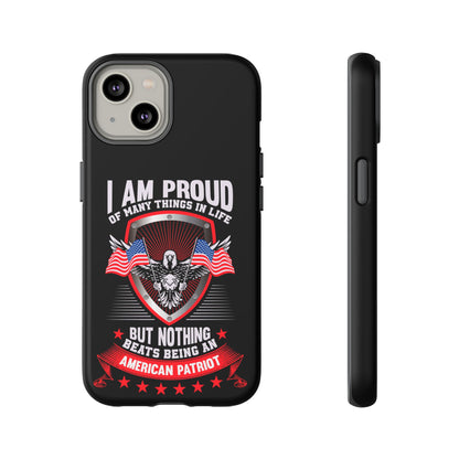 Proud American Patriot Phone Case - I Am Proud Design - iPhone- Samsung Galaxy - Google Pixel