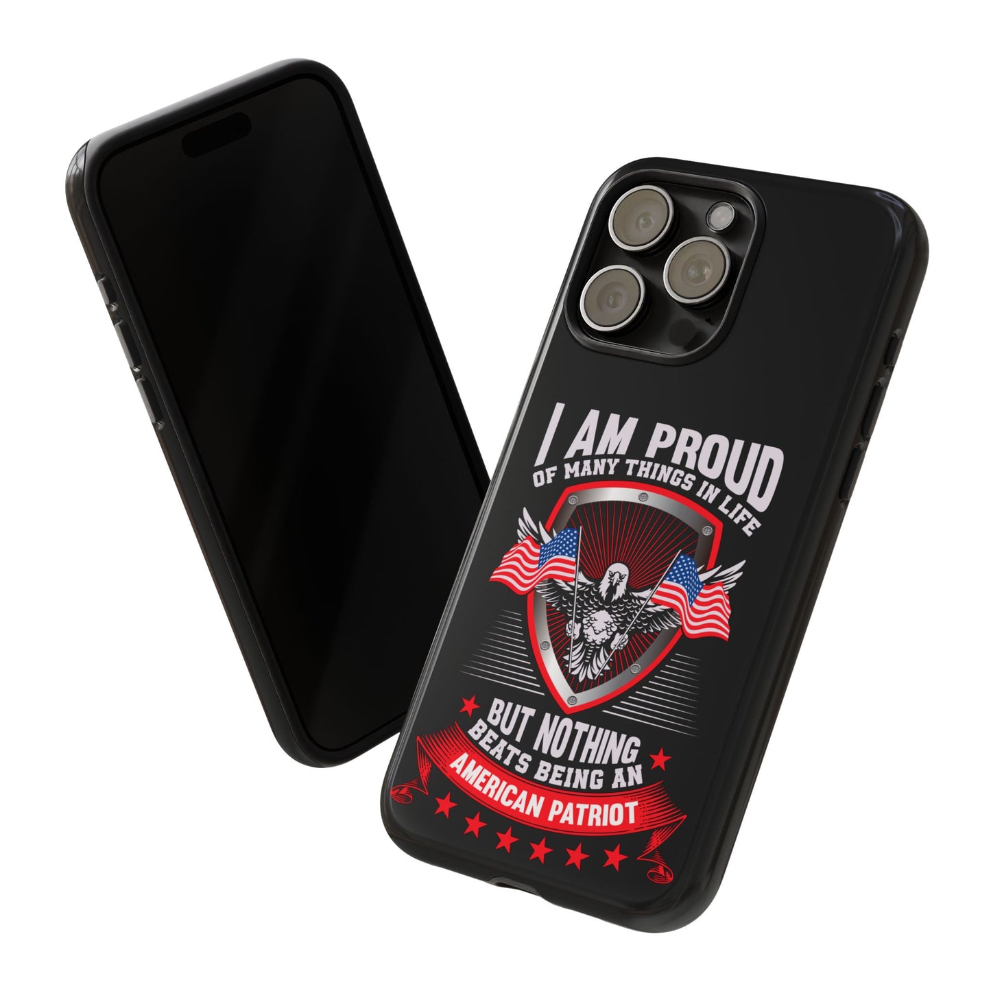 Proud American Patriot Phone Case - I Am Proud Design - iPhone- Samsung Galaxy - Google Pixel