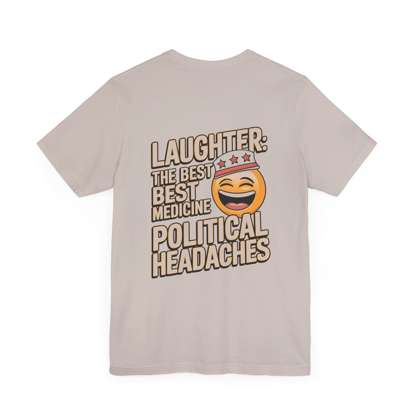 "Laughter: The best medicine for political headaches"