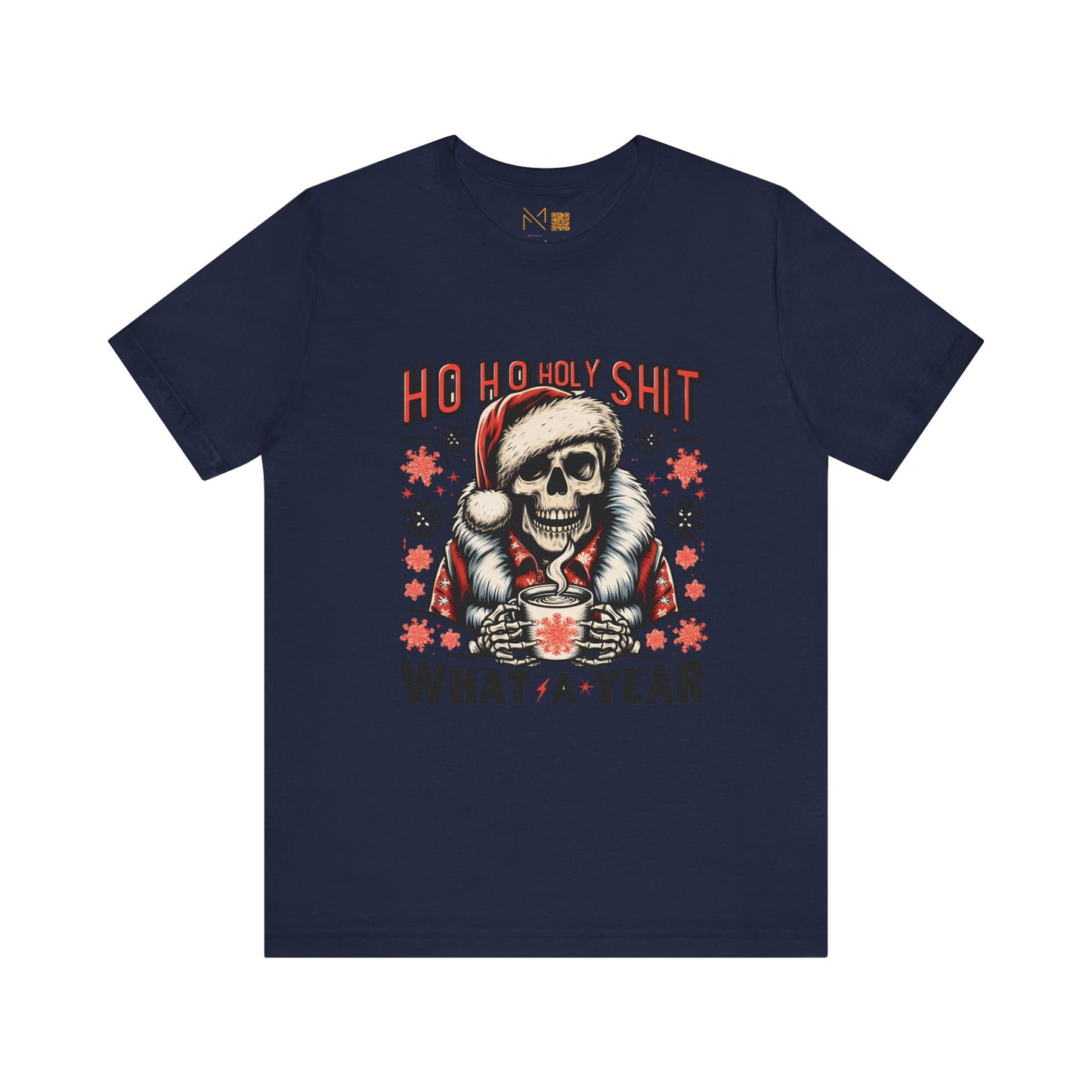 Fun Skeleton Holiday Tee - Ho Ho Holy S What a Year