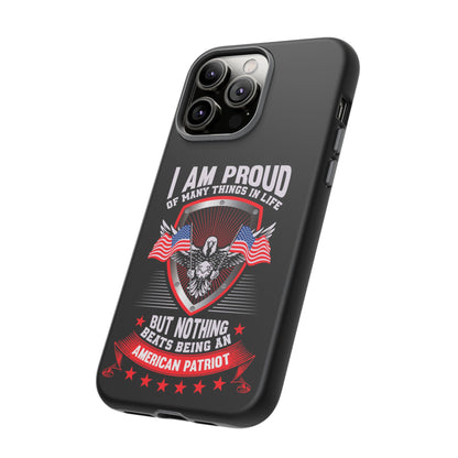 Proud American Patriot Phone Case - I Am Proud Design - iPhone- Samsung Galaxy - Google Pixel