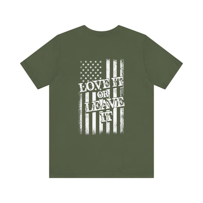 Patriotic Unisex Short Sleeve Tee - 'Love It or Leave It'