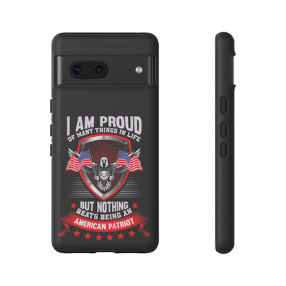 Proud American Patriot Phone Case - I Am Proud Design - iPhone- Samsung Galaxy - Google Pixel