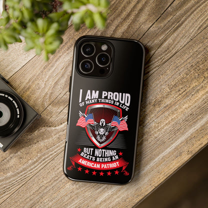 Proud American Patriot Phone Case - I Am Proud Design - iPhone- Samsung Galaxy - Google Pixel