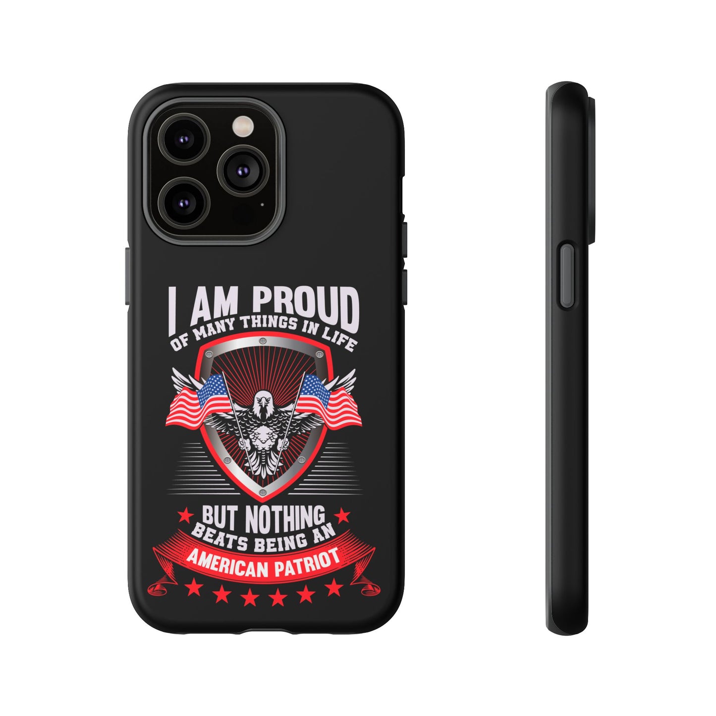 Proud American Patriot Phone Case - I Am Proud Design - iPhone- Samsung Galaxy - Google Pixel