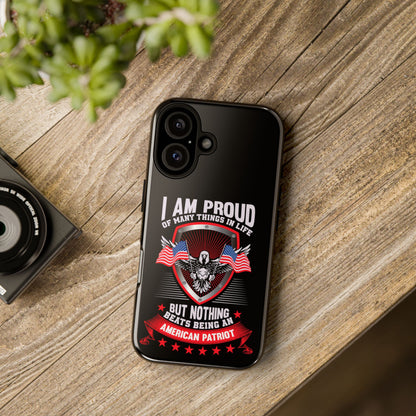 Proud American Patriot Phone Case - I Am Proud Design - iPhone- Samsung Galaxy - Google Pixel