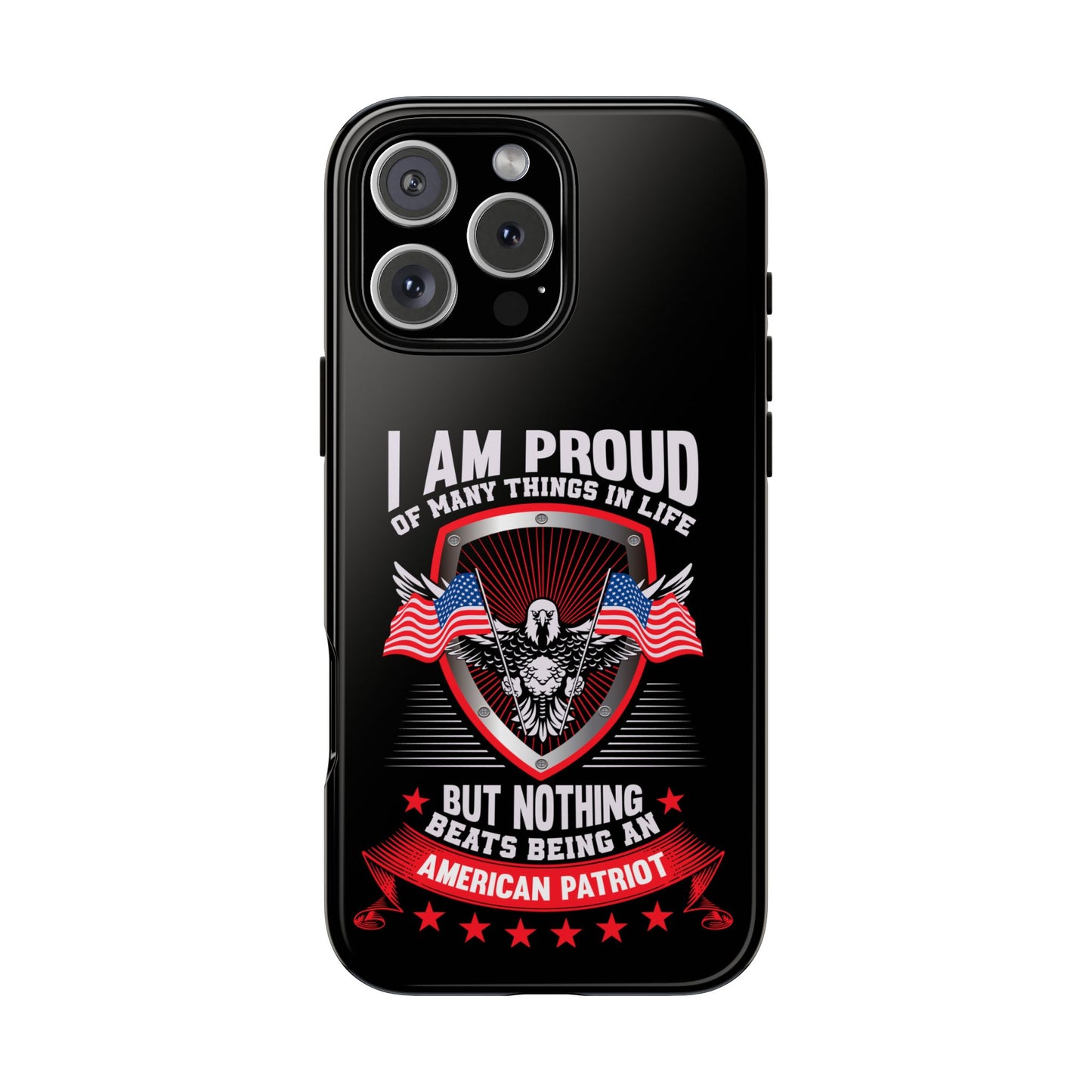 Proud American Patriot Phone Case - I Am Proud Design - iPhone- Samsung Galaxy - Google Pixel