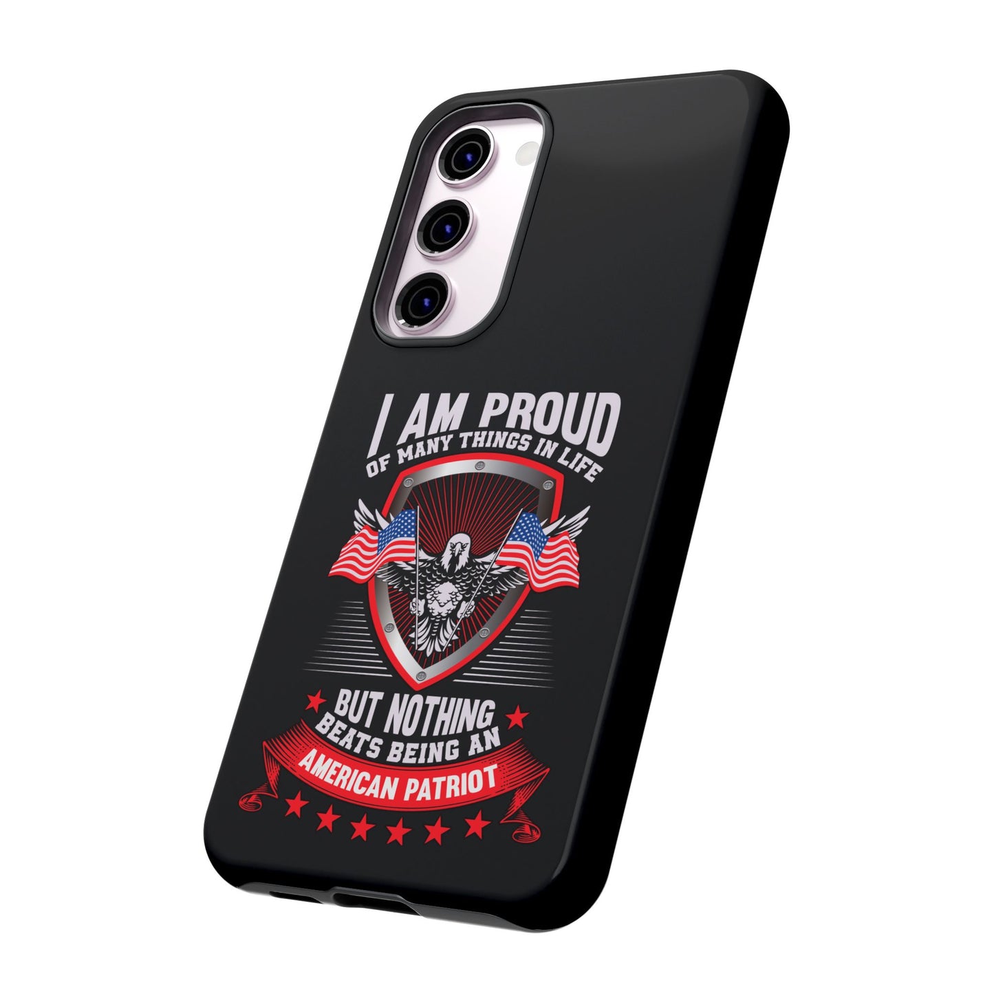 Proud American Patriot Phone Case - I Am Proud Design - iPhone- Samsung Galaxy - Google Pixel